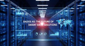 Dados AS: The Future of Smart Data Solutions