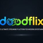 Doodflix: The Ultimate Streaming Platform for Modern Entertainment