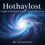 Hothaylost: Insights and Inspirations from a Unique Phenomenon